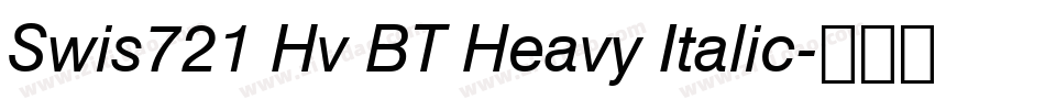 Swis721 Hv BT Heavy Italic字体转换